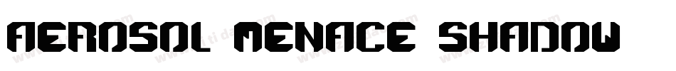 aerosol menace shadow字体转换